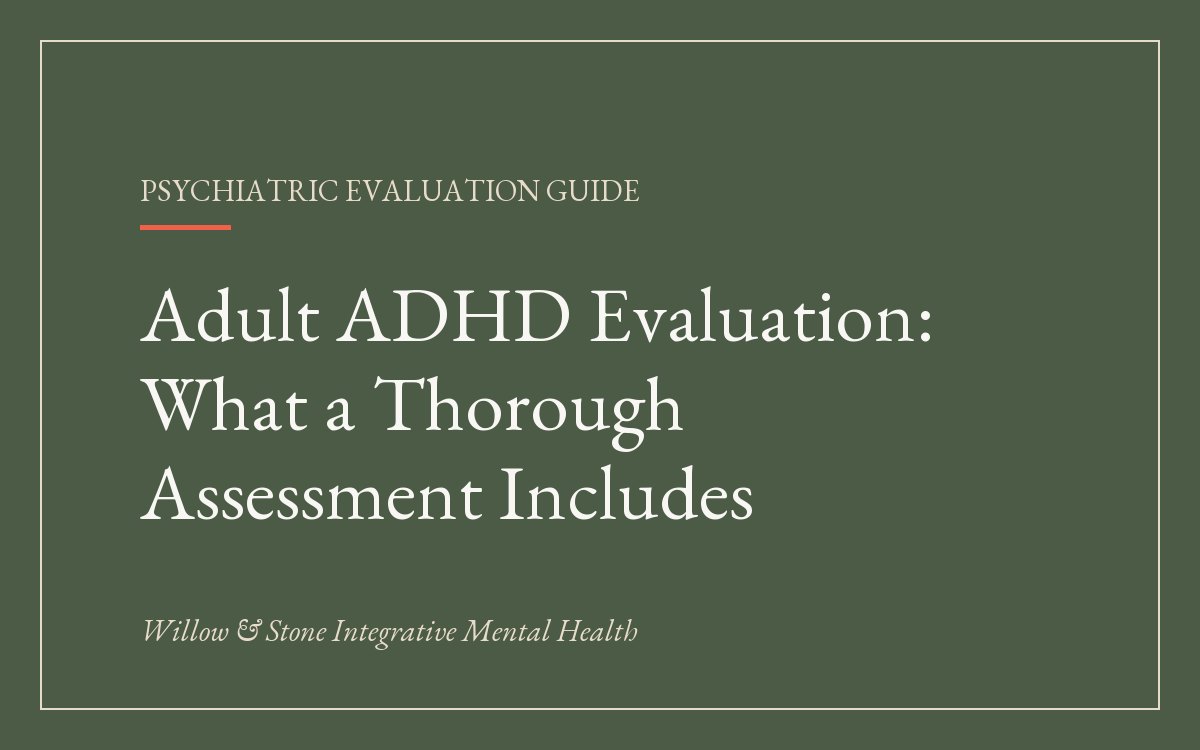 Adult ADHD Evaluation: What It Includes