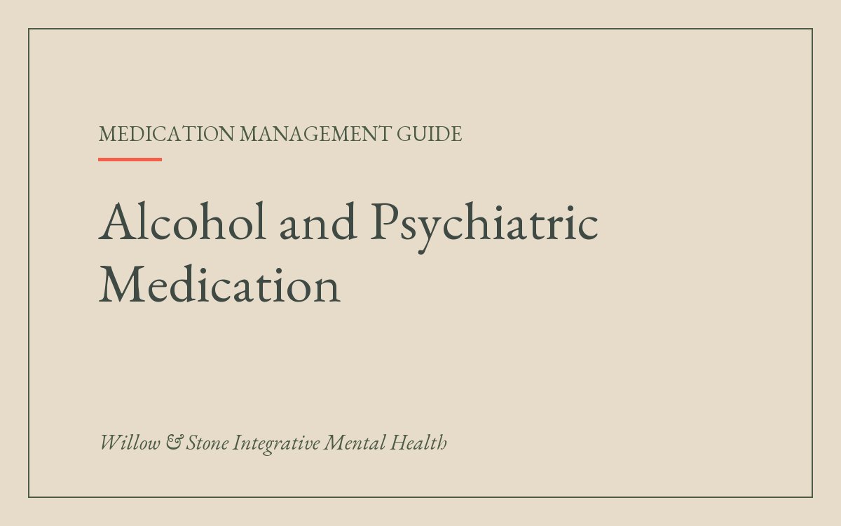 Alcohol and Psychiatric Medication