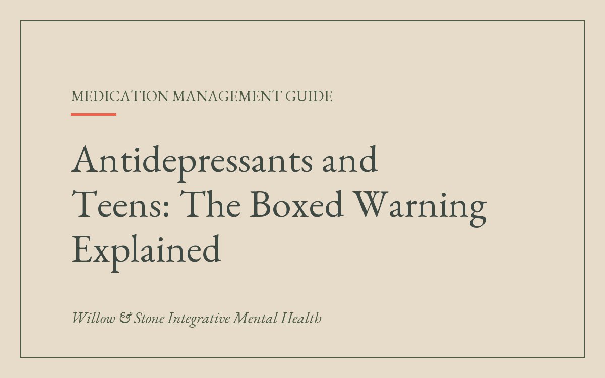 Antidepressant Boxed Warning for Teens