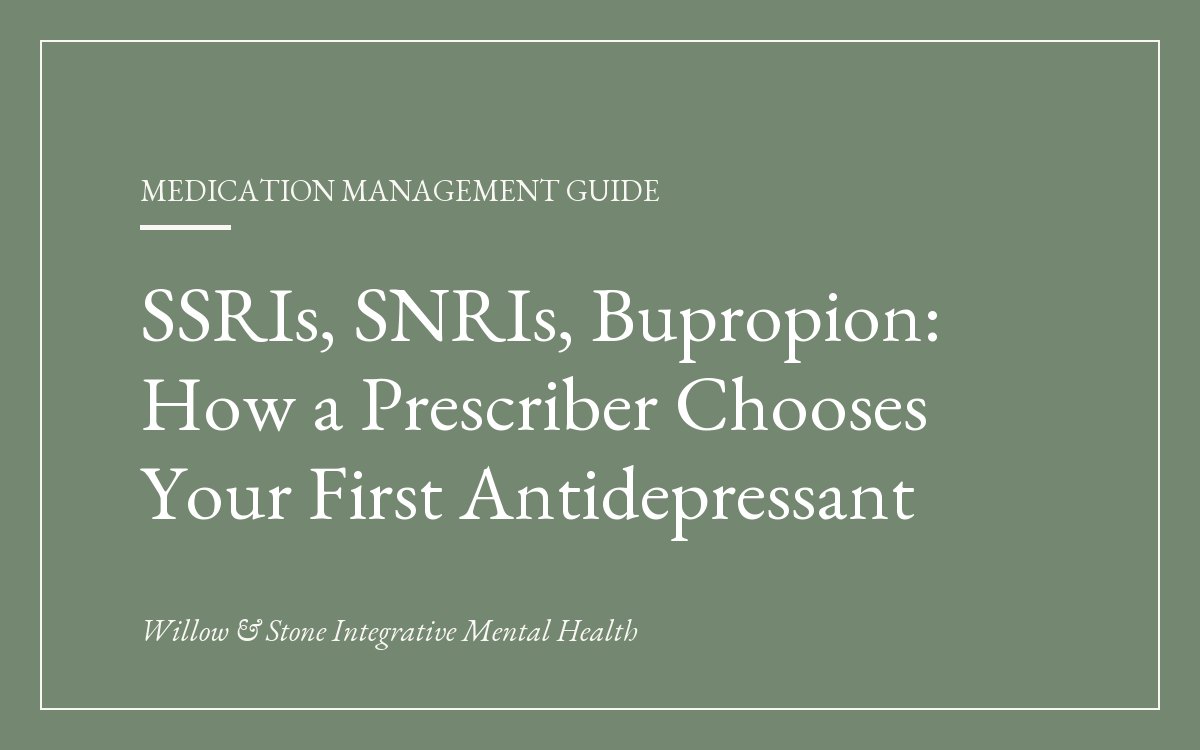 Choosing Your First Antidepressant