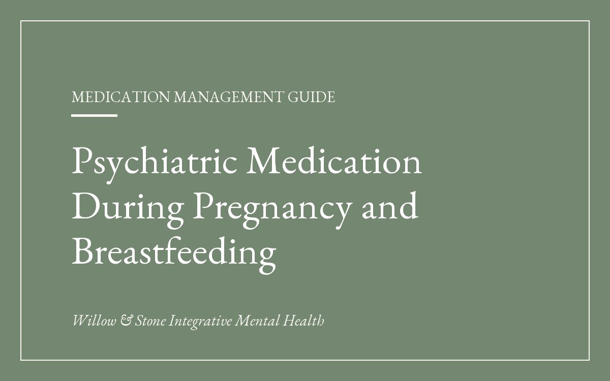 Psychiatric Medication in Pregnancy