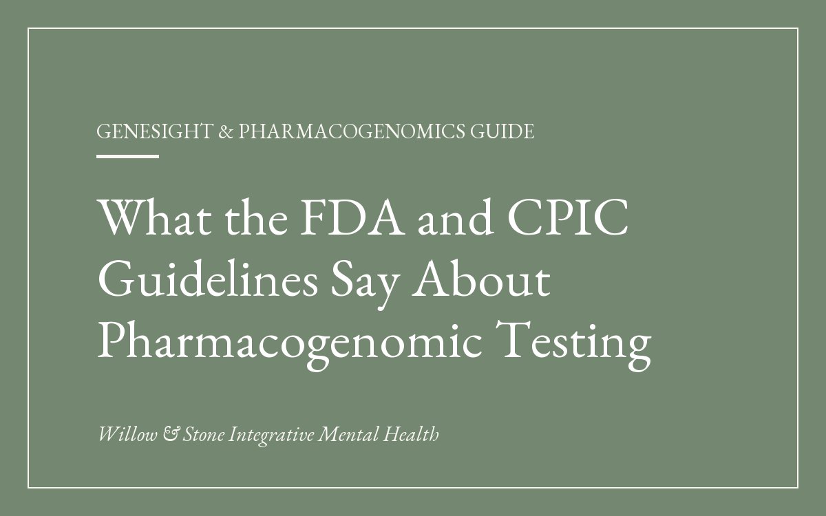 FDA and CPIC on Pharmacogenomic Tests